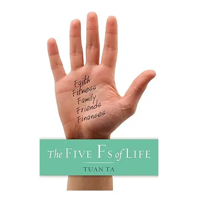 "Five Fs of Life" - "" ("Ta Tuan")(Paperback)