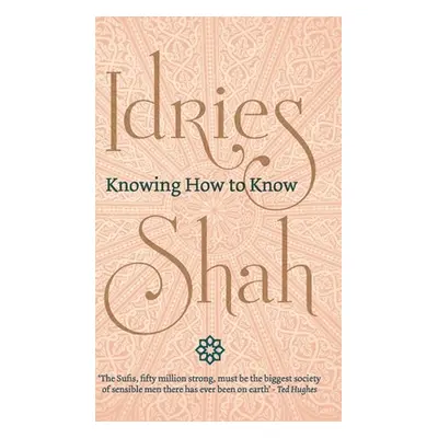 "Knowing How to Know" - "" ("Shah Idries")(Pevná vazba)