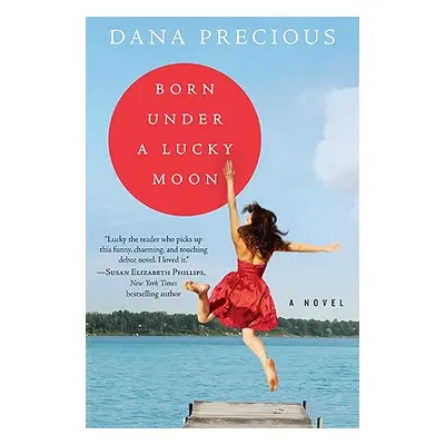 "Born Under a Lucky Moon" - "" ("Precious Dana")(Paperback)