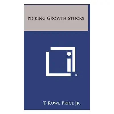 "Picking Growth Stocks" - "" ("Price Jr T. Rowe")(Paperback)