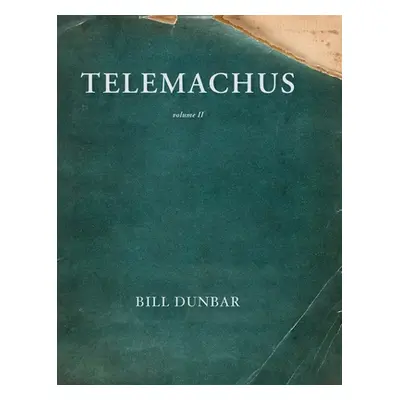 "Telemachus - volume 2" - "" ("Dunbar Bill")(Pevná vazba)