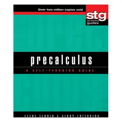 "Precalculus: A Self-Teaching Guide" - "" ("Slavin Steve")(Pevná vazba)