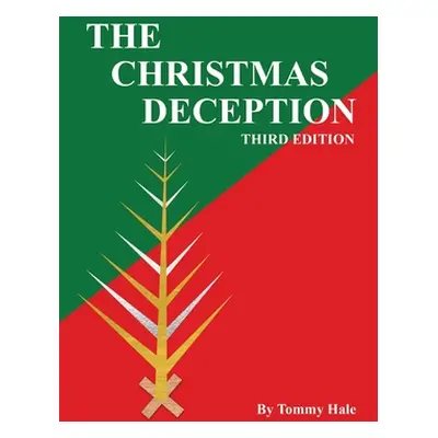 "The Christmas Deception Third Edition" - "" ("Hale Tommy")(Paperback)