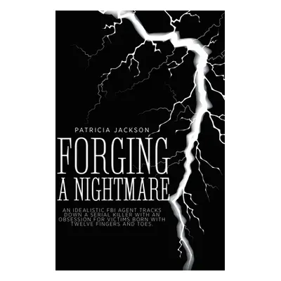 "Forging a Nightmare" - "" ("Jackson Patricia a.")(Paperback)