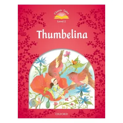 "Classic Tales: Level 2: Thumbelina" - "" ("Arengo Sue")(Paperback)