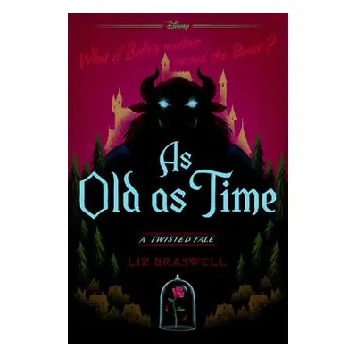 "As Old as Time: A Twisted Tale" - "" ("Braswell Liz")(Paperback)