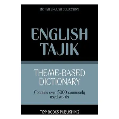 "Theme-based dictionary British English-Tajik - 5000 words" - "" ("Taranov Andrey")(Paperback)