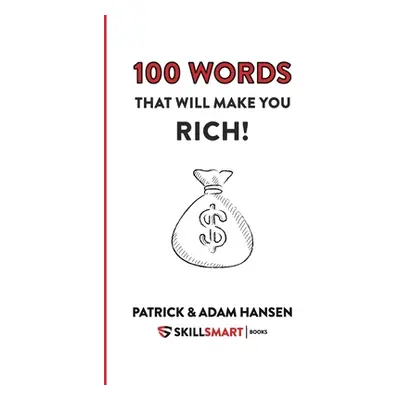 "100 Words That Will Make You Rich!" - "" ("Hansen Patrick Henry")(Pevná vazba)