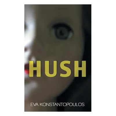 "Hush" - "" ("Konstantopoulos Eva")(Paperback)