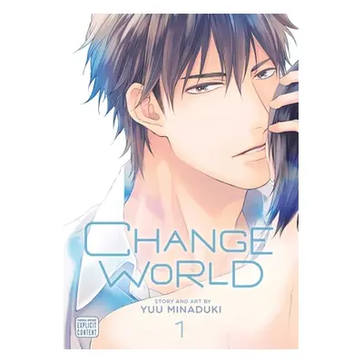 "Change World, Vol. 1: Volume 1" - "" ("Minaduki Yuu")(Paperback)