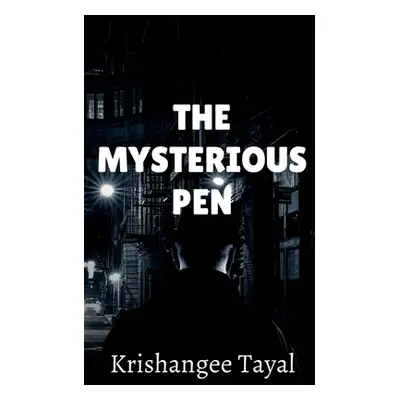 "The Mysterious pen" - "" ("Tayal Krishangee")(Paperback)