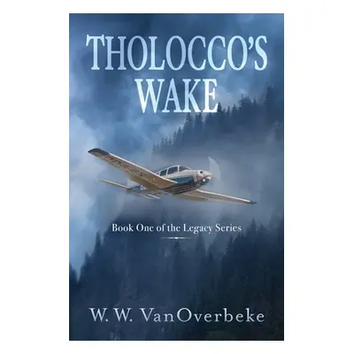 "Tholocco's Wake" - "" ("Vanoverbeke W. W.")(Paperback)