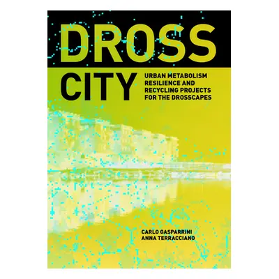 "Dross City" - "Urban Metabolism" ("Gasparrini Carlo")(Paperback / softback)