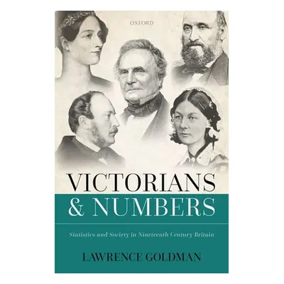 "Victorians and Numbers: Statistics and Society in Nineteenth Century Britain" - "" ("Goldman La