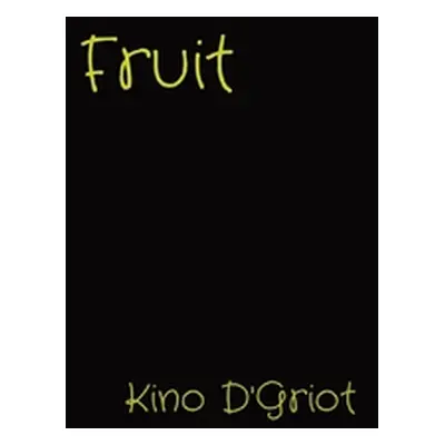 "Fruit" - "" ("D'Griot Kino")(Paperback)