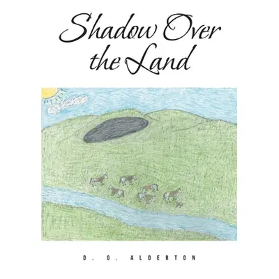 "Shadow Over the Land" - "" ("Alderton D. G.")(Paperback)