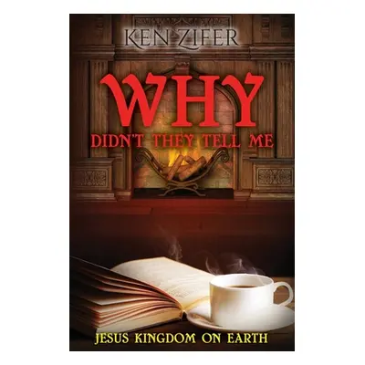 "Why Didn't They Tell Me" - "" ("Zifer Kenneth")(Paperback)