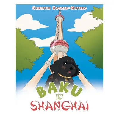 "Baku in Shanghai" - "" ("Booker-Mutero Christin")(Paperback)