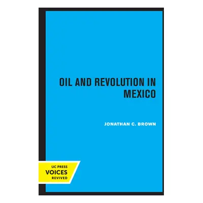 "Oil and Revolution in Mexico" - "" ("Brown Jonathan C.")(Paperback)