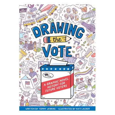 "Drawing the Vote: A Graphic Novel History for Future Voters" - "" ("Jenkins Tommy")(Paperback)