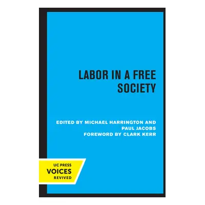 "Labor in a Free Society" - "" ("Harrington Michael")(Paperback)