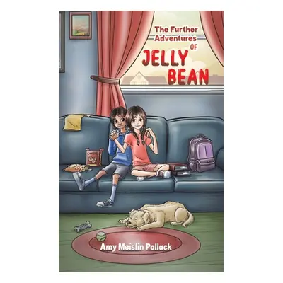 "The Further Adventures of Jelly Bean" - "" ("Pollack Amy Meislin")(Pevná vazba)