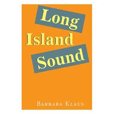 "Long Island Sound" - "" ("Klaus Barbara")(Paperback)