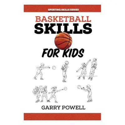 "Basketball Skills for Kids" - "" ("Powell Gary")(Paperback)