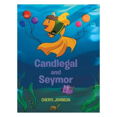 "Candlegal and Seymor" - "" ("Johnson Cheryl")(Pevná vazba)