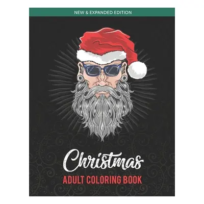 "Christmas Adult Coloring Book: Beautifully designed Christmas patterns to relieve stress throug