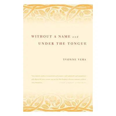 "Without a Name and Under the Tongue" - "" ("Vera Yvonne")(Paperback)