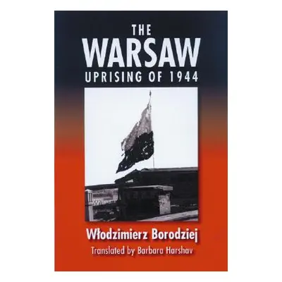 "Warsaw Uprising of 1944" - "" ("Borodziej Wlodzimierz")(Pevná vazba)