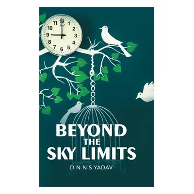 "Beyond the Sky Limits" - "" ("Yadav D. N. N. S.")(Pevná vazba)