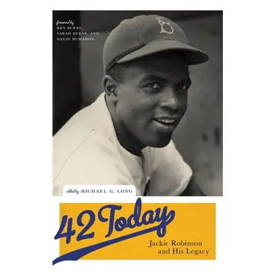 "42 Today: Jackie Robinson and His Legacy" - "" ("Long Michael G.")(Paperback)