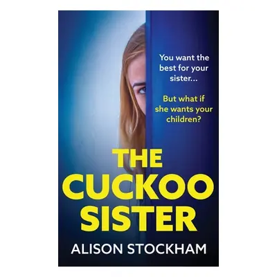 "The Cuckoo Sister" - "" ("Stockham Alison")(Pevná vazba)