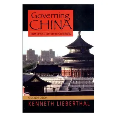 "Governing China: From Revolution to Reform" - "" ("Lieberthal Kenneth")(Paperback)