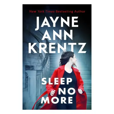 "Sleep No More" - "a gripping suspense novel from the bestselling author" ("Krentz Jayne Ann")(P