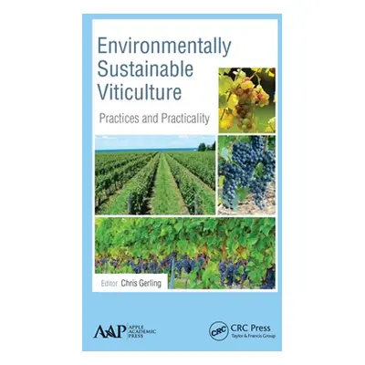 "Environmentally Sustainable Viticulture: Practices and Practicality" - "" ("Gerling Chris")(Pap