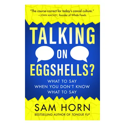 "Talking on Eggshells: Soft Skills for Hard Conversations" - "" ("Horn Sam")(Paperback)