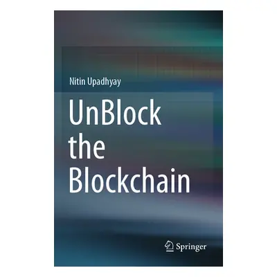 "Unblock the Blockchain" - "" ("Upadhyay Nitin")(Paperback)