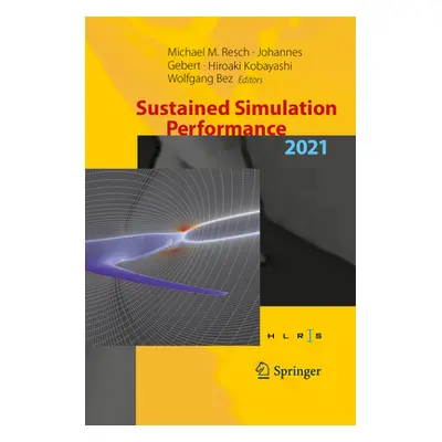 "Sustained Simulation Performance 2021: Proceedings of the Joint Workshop on Sustained Simulatio