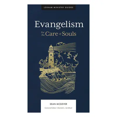 "Evangelism: For the Care of Souls" - "" ("McGever Sean")(Pevná vazba)