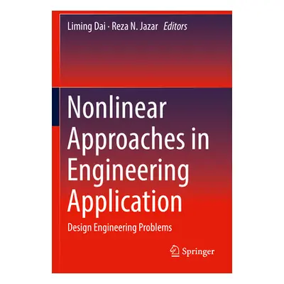 "Nonlinear Approaches in Engineering Application: Design Engineering Problems" - "" ("Dai Liming