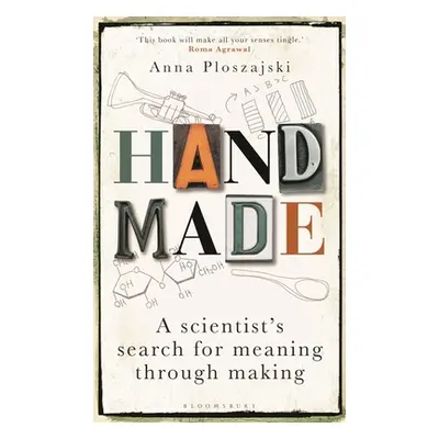 "Handmade: A Scientist's Search for Meaning Through Making" - "" ("Ploszajski Anna")(Paperback)