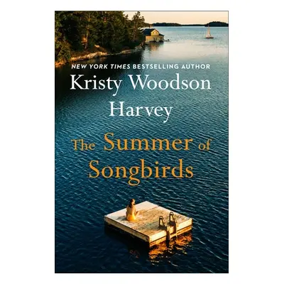 "The Summer of Songbirds" - "" ("Harvey Kristy Woodson")(Pevná vazba)