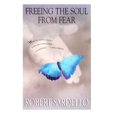 "Freeing the Soul from Fear" - "" ("Sardello Robert")(Paperback)