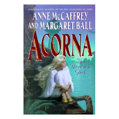 "Acorna: The Unicorn Girl" - "" ("McCaffrey Anne")(Mass Market Paperbound)