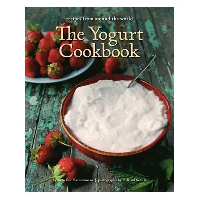 "The Yogurt Cookbook - 10-Year Anniversary Edition: Recipes from Around the World" - "" ("Der Ha