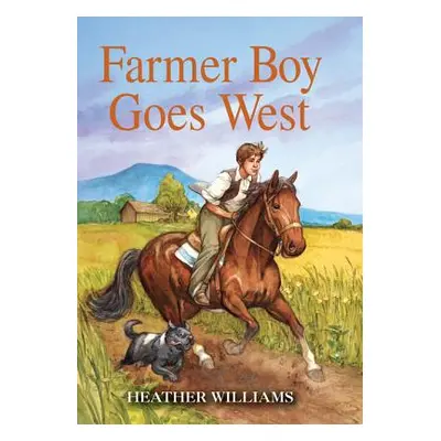 "Farmer Boy Goes West" - "" ("Williams Heather")(Pevná vazba)