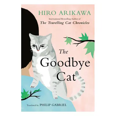 "The Goodbye Cat" - "" ("Arikawa Hiro")(Pevná vazba)